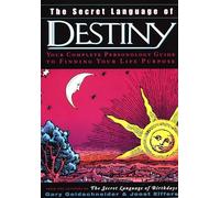 The Secret Language of Destiny: Your Complete Personology Guide to Finding Your Life Purpose