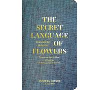 The secret language of flowers. Notes on the hidden meanings of the Louvre's flowers