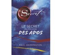 The Secret - Le Pouvoir des ados - Paul Harrington - Tredaniel La Maisnie - broché - Guide