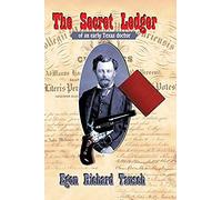 The Secret Ledger Of An Early Texas Doctor