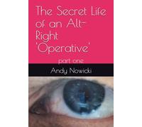 The Secret Life of an Alt-Right 'Operative': part one