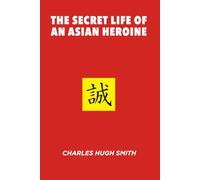 The Secret Life of an Asian Heroine