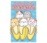 The Secret Life of Bananyas by Crunchyroll Crunchyroll (Auteur)