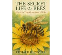 The Secret Life of Bees: Nature’s Tiny Guardians of Life