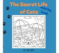The Secret Life of Cats - Coloring book: Spot the White Cats in Scenic Landscapes - Fun and Calming Coloring Pages for Kids and Adults