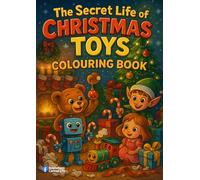 The Secret Life of Christmas Toys - Colouring Book