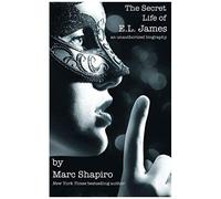 The Secret Life Of El James, The Unauthorized Biography