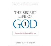 The Secret Life Of God David Aaron (Auteur)