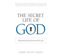 The Secret Life Of God