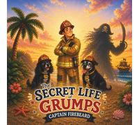 The Secret Life of Grumps: Captain Firebeard