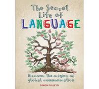 The Secret Life Of Language
