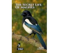 The Secret Life of Magpies