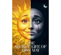 The Secret Life Of Miss May