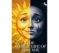 The Secret Life Of Miss May