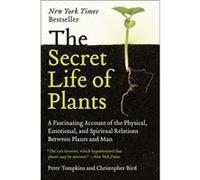 The Secret Life of Plants by Peter Tompkins Paperback Book Christopher Bird, Peter Tompkins (Auteur)