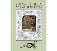 The Secret Life of Salvador Dali