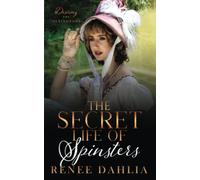 The Secret Life of Spinsters: A Sapphic Regency Romance