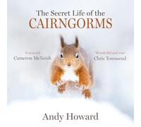 The Secret Life of the Cairngorms
