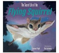 The Secret Life of the Flying Squirrel by Laurence Pringle Laurence Pringle (Auteur)