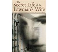 The Secret Life of the Lawman's Wife B. j. Alderman (Auteur)