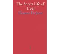 The Secret Life of Trees: Lyrical reflections on memory, myth, and the human spirit revealed by the green world