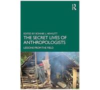 The Secret Lives Of Anthropologists