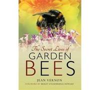 The Secret Lives of Garden Bees by Jean Vernon Jean Vernon (Auteur)
