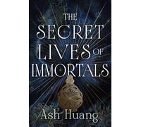 The Secret Lives of Immortals - Ash Huang - Orbit - ebook (ePub) - Livre