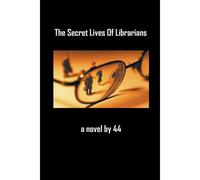 The Secret Lives Of Librarians