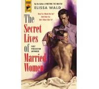 The Secret Lives of Married Women (Hard Case Crime) - [Version Originale] Elissa Wald (Auteur)