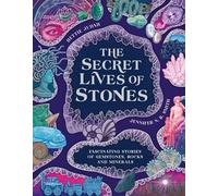 The Secret Lives of Stones Fascinating stories of gemstones, rocks and minerals - Hettie Judah - Laurence King Publishing - ebook (ePub) - Livre