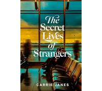 The Secret Lives of Strangers: (A Turning Point Tales Series Book 2)