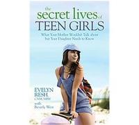 The Secret Lives of Teen Girls Evelyn Resh (Auteur)