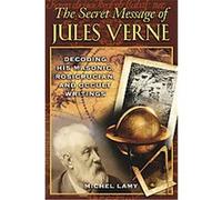The Secret Message of Jules Verne Michel Lamy (Auteur)