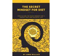 The Secret Mindset For Diet