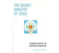 The Secret Ministry of Jesus William Mountcastle (Auteur)