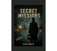 The Secret Missions of WWII: Convert Operations That Changed History