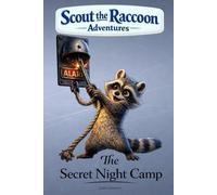 The Secret Night Camp: Scout the Raccoon Adventures - An interactive power to choose adventure where you say which way the story goes, as every choice helps shape your own ending