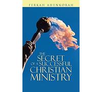 The Secret Of A Successful Christian Ministry