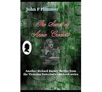 The Secret Of Annie Crockett: Another Richard Rayner Thriller From The Victorian Detective's Casebook Series