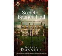 The Secret Of Bagnett Hall An Absolutely Gripping Murder Mystery Full Of Twists