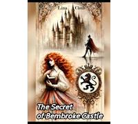 The Secret of Bembroke Castle.