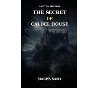 The Secret of Calder House