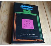 The Secret of Chanel No. 5: The Intimate History of the World's Most Famous Perfume