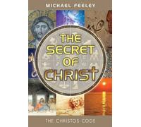 The Secret of Christ: The Christos Code