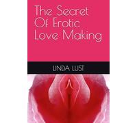 The Secret Of Erotic Love Making