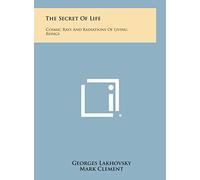 The Secret of Life: Cosmic Rays and Radiations of Living Beings