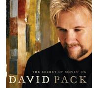The Secret Of Movin' On by David Pack (2005-08-09)