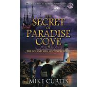 The Secret Of Paradise Cove (The Noland Kids Adventure Series)