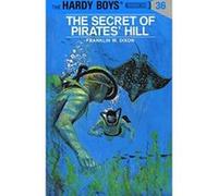 The Secret of Pirates' Hill, Hardy Boys Mystery Stories Franklin W. Dixon (Auteur)